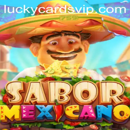 Unlock the Excitement: Dive into the World of SaborMexicano with LuckyCards
